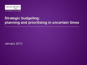 Strategic budgeting planning and prioritising in uncertain times