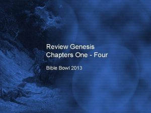 Review Genesis Chapters One Four Bible Bowl 2013