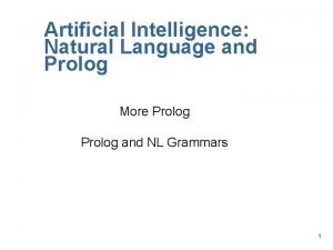 Artificial Intelligence Natural Language and Prolog More Prolog
