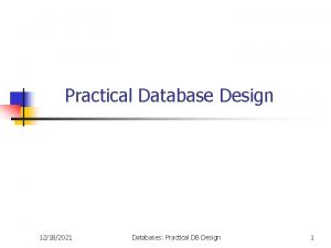 Practical Database Design 12182021 Databases Practical DB Design
