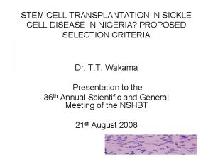 STEM CELL TRANSPLANTATION IN SICKLE CELL DISEASE IN