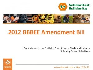 2012 BBBEE Amendment Bill Presentation to the Portfolio