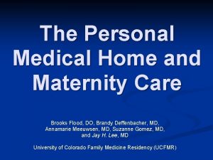 The Personal Medical Home and Maternity Care Brooks