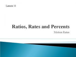 Lesson 11 Ratios Rates and Percents Motion Rates