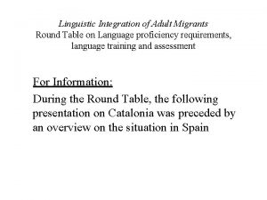 Linguistic Integration of Adult Migrants Round Table on