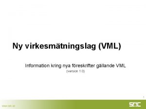 Ny virkesmtningslag VML Information kring nya freskrifter gllande