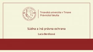 Sdna a in prvna ochrana Lucia Berdisov Ochrana