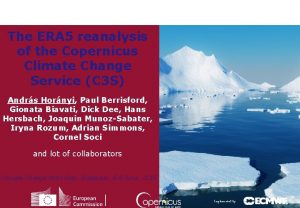 The ERA 5 reanalysis of the Copernicus Climate