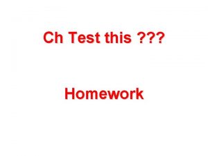 Ch Test this Homework Get papers sit down