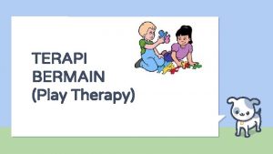 TERAPI BERMAIN Play Therapy 2 BIG CONCEPT Sigmund