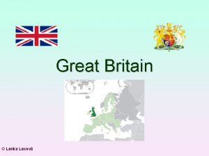 Great Britain Lenka Lexov Introduction the official name