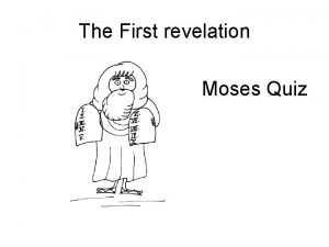 The First revelation Moses Quiz The First revelation