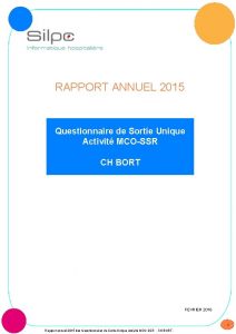 RAPPORT ANNUEL 2015 Questionnaire de Sortie Unique Activit