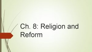 Ch 8 Religion and Reform Second Great Awakening