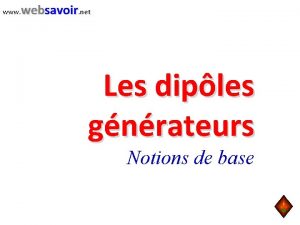 www websavoir net Les diples gnrateurs Notions de