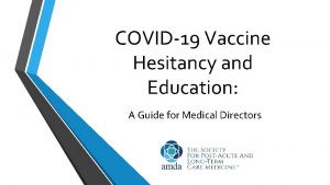 COVID19 Vaccine Hesitancy and Education A Guide for