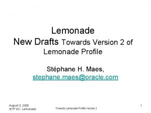 Lemonade New Drafts Towards Version 2 of Lemonade