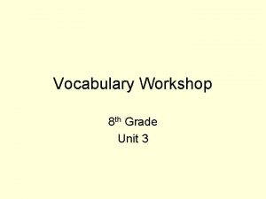 Vocabulary Workshop 8 th Grade Unit 3 Allot