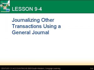 LESSON 9 4 Journalizing Other Transactions Using a