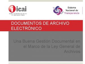 DOCUMENTOS DE ARCHIVO ELECTRNICO Una Buena Gestin Documental