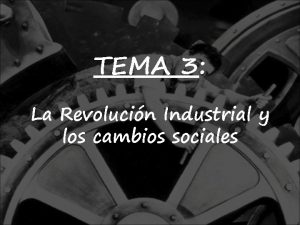 TEMA 3 La Revolucin Industrial y los cambios