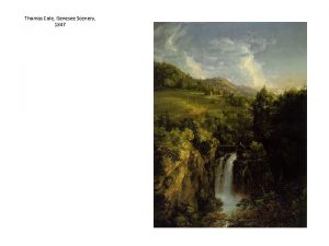 Thomas Cole Genesee Scenery 1847 Thomas Cole Notch