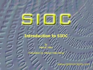 Introduction to SIOC By Manuel Vlez Translation by
