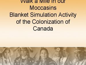 Walk a Mile in our Moccasins Blanket Simulation