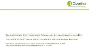 Open Access und Open Educational Resources in den
