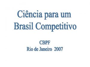 Apresentao baseada no estudo Fsica Para um Brasil