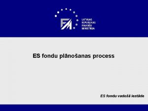 ES fondu plnoanas process ES fondu vado iestde