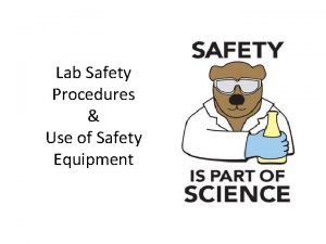 Lab Safety Procedures Use of Safety Equipment Fume