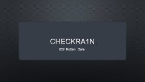 CHECKRA 1 N IOS ROTTEN CORE WHOAMI 3