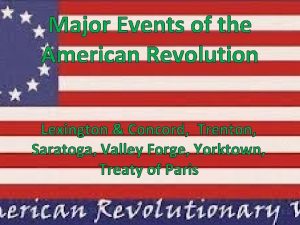 Major Events of the American Revolution Lexington Concord