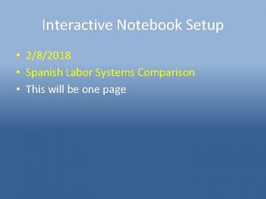 Interactive Notebook Setup 282018 Spanish Labor Systems Comparison
