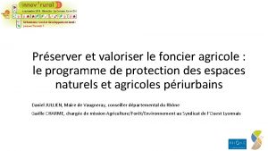 Prserver et valoriser le foncier agricole le programme