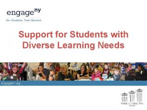 Support for Students with Diverse Learning Needs Engage