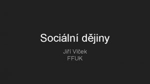 Sociln djiny Ji Vlek FFUK Definice historick disciplna