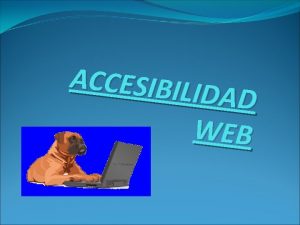 ACCESIBILI DAD WEB Definicin En consecuencia podemos definir