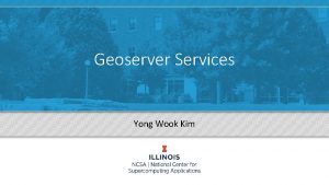 Geoserver Services Yong Wook Kim Geo Server an