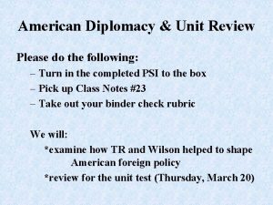 American Diplomacy Unit Review Please do the following