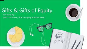 Gifts Gifts of Equity Presented By Add Your