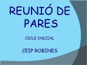 REUNI DE PARES CICLE INICIAL CEIP ROBINES DC