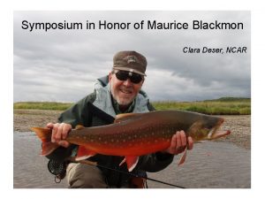Symposium in Honor of Maurice Blackmon Clara Deser