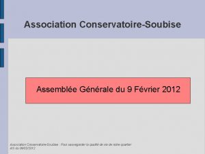 Association ConservatoireSoubise Assemble Gnrale du 9 Fvrier 2012