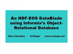 An HDFEOS Data Blade using Informixs Object Relational