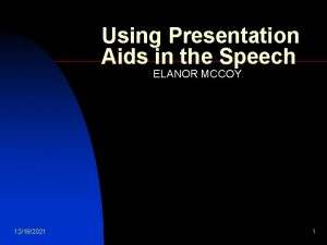 Using Presentation Aids in the Speech ELANOR MCCOY