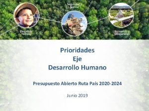 Prioridades Eje Desarrollo Humano Presupuesto Abierto Ruta Pas