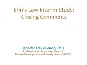 Erins Law Interim Study Closing Comments Jennifer HaysGrudo