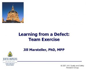 Learning from a Defect Team Exercise Jill Marsteller